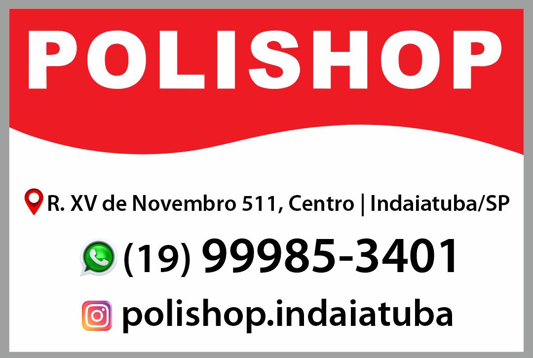 POLISHOP EM INDAIATUBA NA RUA QUINZE DE NOVEMBRO 511 NO CENTRO (ZAP: 1999985-3401)